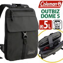 メンズ リュック Coleman コールマン 【 認定販売店 】 アウトビズ ドーム5L 2025 春夏 新作 正規品 ビジネスリュック リュックサック ビジネ...