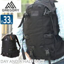 リュック GREGORY グレゴリー DAY＆A HALF デイアンドハーフ 33L 正規品 メンズ デイパック リュックサック 30L以上 大容量 バックパック バッグ カバン 男性 男の子 カジュアル CLASSIC クラシック