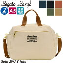 【SALE 20%OFF】 トートバッグ LegatoLargo レガートラルゴ 洗える ショルダーバッグ 2WAY ミニ トート Lieto バッグ かばん ...