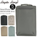 【SALE 20%OFF】 レガートラルゴ ミニショルダー レディース LegatoLargo ショルダーバッグ スマホショルダーバッグ ショルダー ミニポーチ...