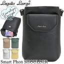 【SALE 20%OFF】 レガートラルゴ ミニショルダー LegatoLargo レディース ミニショルダー ショルダーバッグ スマホポーチ スマホ収納 スマ...