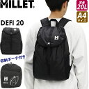 MILLET ミレー リュックサック フラップ かぶせ デフィ 20L パッカブル リュック バックパック デイパック バッグ レディース メンズ 男女兼用 通学 通勤 A4 収納ポーチ付き 旅行 おしゃれ 人気 DEFI 20 【CPT】 MIS0789