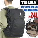 THULE スーリー Covert DSLR Backpack 24L カメラ用バックパック 正規品 カメラバッグ リュック メンズ レディース バックパック リュックサック デイパック カメラ PC タブレット 15.6インチ カメラポッド 旅行 散策 丈夫 キャリーオン 3203906 TCDK224