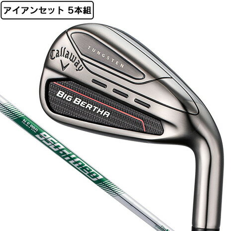 キャロウェイ（CALLAWAY）（メンズ）BIG BERTHA ビッグバーサ アイアンセット 5本(6I〜9I、PW)N.S.PRO 950GH neo