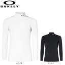 【5/9 20時スタート さらに最大P10倍】オークリー(OAKLEY)(メンズ)ゴルフウェア 保温 裏起毛 ベースレイヤー長袖モックネックシャツ FOA407...