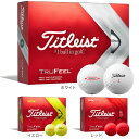 タイトリスト（TITLEIST）（メンズ）ゴルフボール TRUFEEL 12個入り T6035S-J T6135S-J T6535S-J