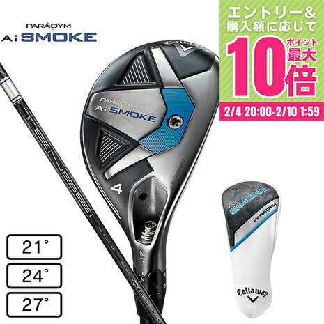 【2/10 1:59まで さらに最大P10倍】キャロウェイ（CALLAWAY）（メンズ）パラダイム Ai スモーク ユーティリティ TENSEI 50 for Callaway