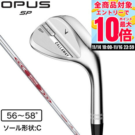 【11/14 10時～ 全商品最大P10倍 要エントリー】キャロウェイ（CALLAWAY）（メンズ）オーパス OPUS SP ウェッジ グラインドC Dynamic Goldk 2025