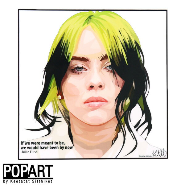 ＼マラソンP2倍＋クーポン／ アートフレーム ビリーアイリッシュ 送料無料 KEETATAT SITTHIKET Billie Eilish シンガーソングライター グラミー賞 ポップスター 音楽 ポップアートフレーム インテリア アート ポップアート 絵画 海外 ポスター パネル 輸入 オマージュ