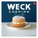 WECK クッキング スイーツ レシピ お菓子 メール便対応 ウェック 料理本 かんたん 便利 かわいい 本 書籍 保存 COOKING Sweets WW-0...