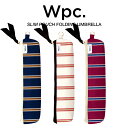 Wpc 折りたたみ傘 軽量 レディース 晴雨兼用傘 レディストライプ ミニ ポーチタイプ LADY STRIPES mini Wpc. ワールドパーティー 5640-230