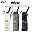 Wpc 日傘 折りたたみ傘 男女兼用 完全遮光100% UPF50+ 遮熱 UVカット100% 撥水 防水 IZA コンパクト 無地 晴雨兼用 PUコーティング...