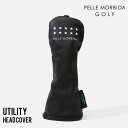 《ポイント10倍 | Wノベルティ》ペッレモルビダ ゴルフ PELLE MORBIDA GOLF 10周年 ユーティリティーヘッドカバー ユーティリティー用 U...