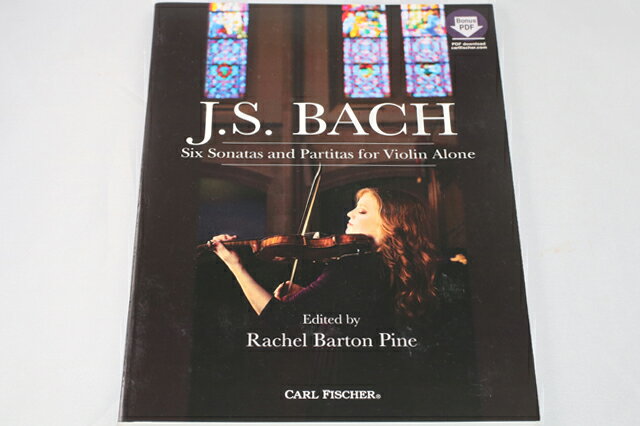 楽譜　 J.S. Bach バイオリン　Six Sonatas And Partitas For Violin Alone - Edited By Rachel Barton Pine - Carl Fischer