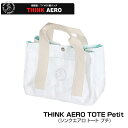 楽天保護フィルムの老舗 ビザビTHINK AERO TOTE Petit シンクエアロ トート プチ ミニトート サブバッグ 超軽量 タイベック素材 耐水 マチあり ポケットあり THINK AERO