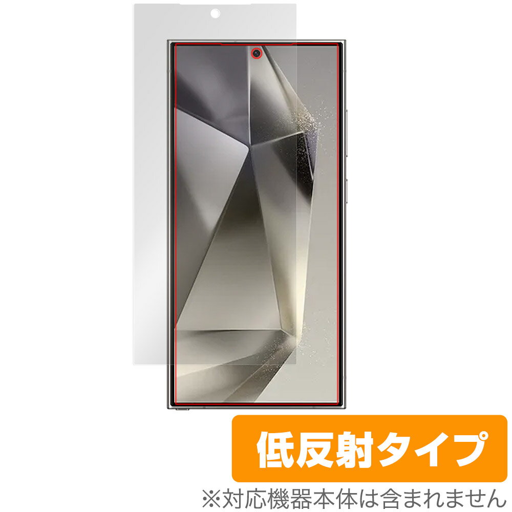 Galaxy S24 Ultra 保護 フィルム OverLay Plus ギャラクシー ウルトラ スマホ用保護フィルム アンチグレア 反射防止 指紋防止