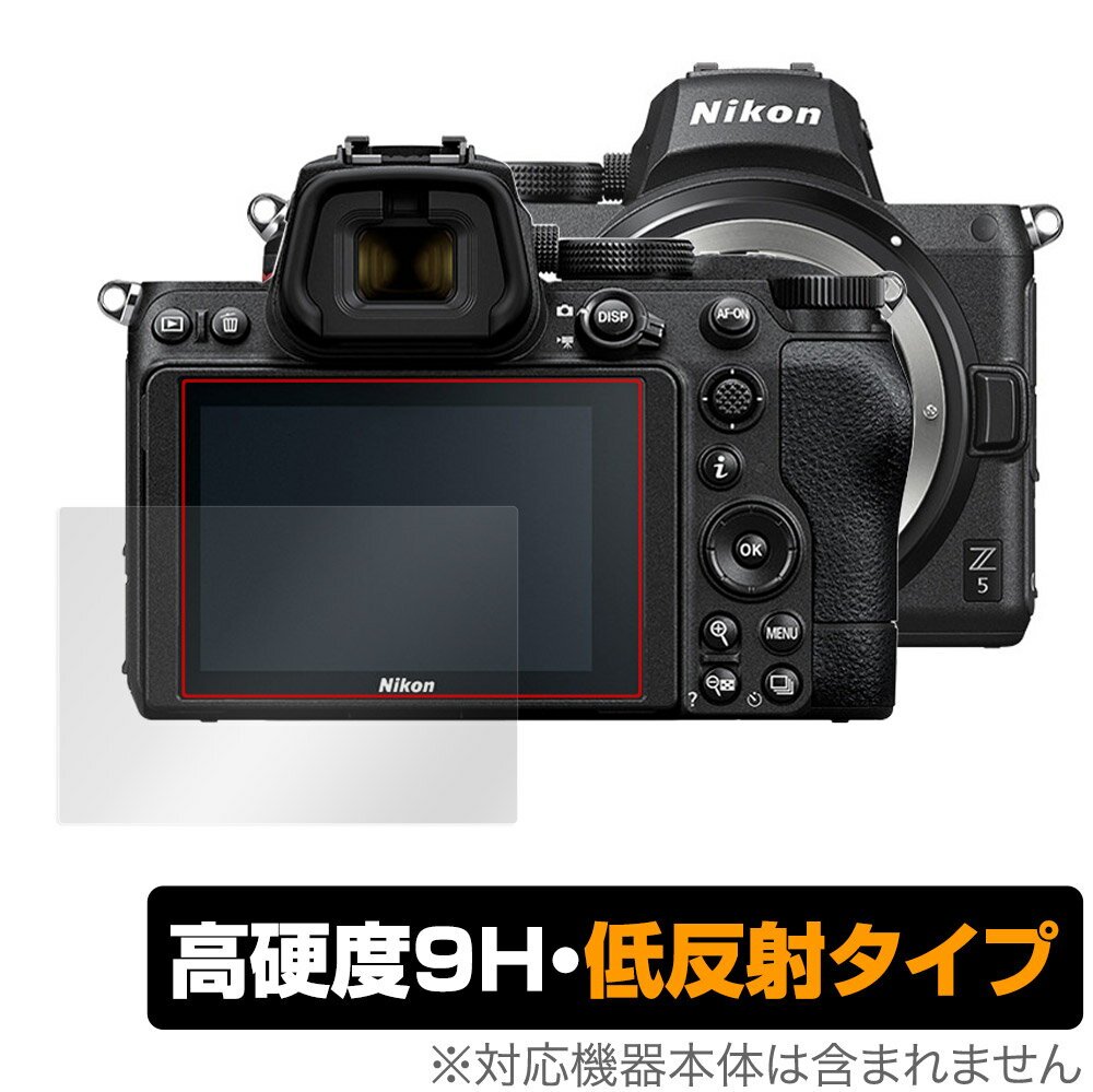 Nikon ミラーレスカメラ Z 5 保護 フィルム OverLay 9H Plus for ニコン NikonZ5 ミラーレスカメラ 9H 高硬度で映りこみを低減する低反射タイプ