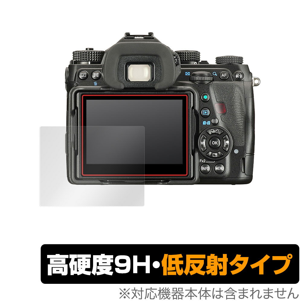 PENTAX K-1 Mark II 保護 フィルム OverLay 9H Plus for ペンタックス デジタル一眼レフ K1 Mark II 9H 高硬度で映りこみを低減する低反射タイプ