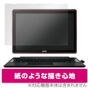 紙のようなフィルム Acer Switch 3 / Gateway GW312-31-H24Q 保護フィルム OverLay Paper for Acer Switch 3 / Gateway GW312-31-H24Q 液晶 保護 フィルム 紙に書いているような描き心地 紙のような フィルム タブレット フィルム