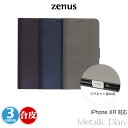 iPhone XR 用 ケース Zenus Metallic Diary for iPhone XR / アイフォンXR アイフォンテンアール iPhoneXR テンアール アイフォーン 20..