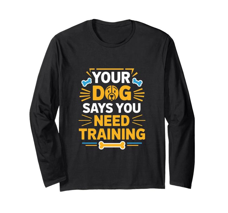 Rakuten - あなたの犬はあなたにトレーニングが必要だと言っています面白い犬用トレーナー 長袖Tシャツ