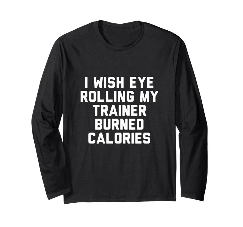 乐天商城 - I Wish Eye Rolling My Trainer 消費カロリー 長袖Tシャツ