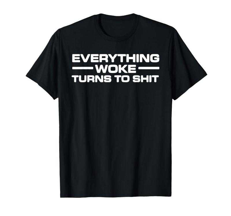 乐天商城 - Everything Woke Turns To Sh.i.t 面白い言葉 Tシャツ