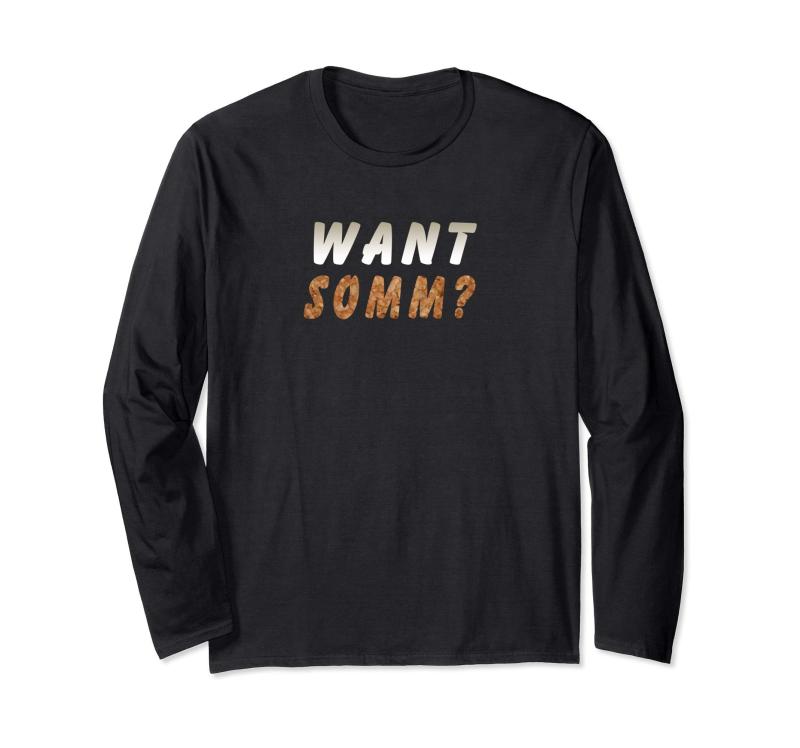 Want Somm Cork Design - Funny Gift for Wine Sommeliers 長袖Tシャツ