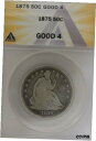 yɔi/iۏ؏tz AeB[NRC d 1875 .50 ANACS G 4 1800's Half Dollar, Liberty Seated Half [] #oof-wr-009282-665