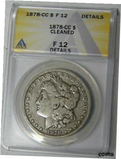 ڶ/ʼݾڽա ƥ    [̵] ANACS F12 Detail 1878-CC Morgan Silver Dollar Old West Carson City Mint #7225261
