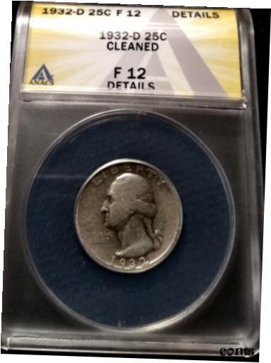 楽天金銀プラチナ　ワールドリソース【極美品/品質保証書付】 アンティークコイン コイン 金貨 銀貨 [送料無料] 1932-D Washington Quarter Silver 25C Fine ANACS F12 Details Nice Hard Date Coin