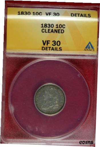 ڶ/ʼݾڽա ƥ    [̵] 1830 Capped Bust Silver Dime 10c Coin ANACS VF-30 DETAILS B9928