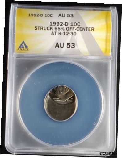 1992-D 10c ANACS AU53 ダイムストラク 65% オフセンターエラー1992-D 10c ANACS AU53 Dime Struck 65% Off-Center Error