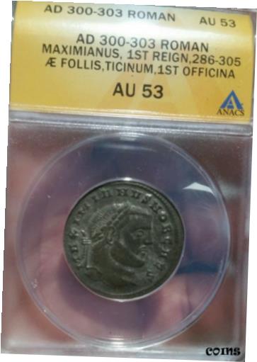  アンティークコイン コイン 金貨 銀貨  Maximianus .Roman Empire AD 300 AE Follis Ticinum Mint ANACS AU53