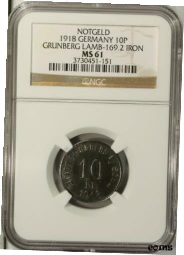  アンティークコイン コイン 金貨 銀貨  Germany 10 Pfennig 1918 NGC MS 61 UNC Iron Grunberg Lamb-162.2 Notgeld