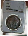 1885 モーガン シルバー ダラー NGC MS62 未流通 $1 コイン1885 Morgan Silver Dollar NGC MS62 UNCIRCULATED $1 Coin(3)