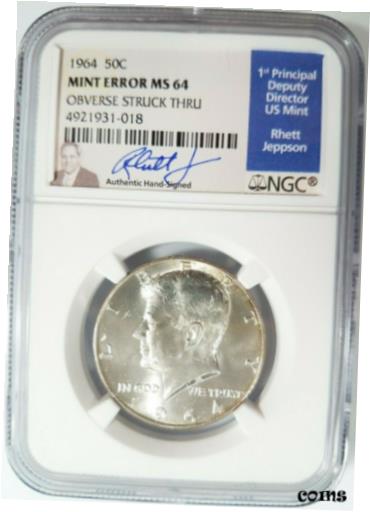 【極美品/品質保証書付】 アンティークコイン コイン 金貨 銀貨 [送料無料] 1964 Kennedy Half Dollar NGC MS 64 Struck Thru Rhett Jeppson Signed Mint Error