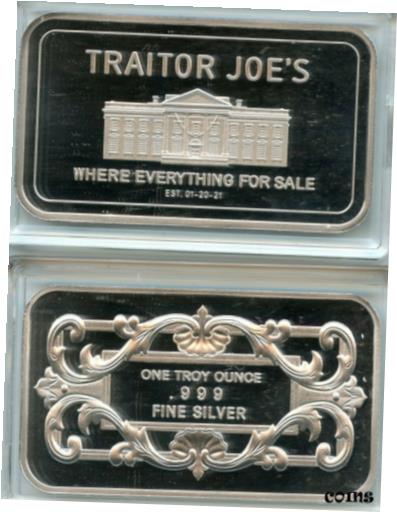  アンティークコイン コイン 金貨 銀貨  Joe Biden TRAITOR JOE'S Where everything is for sale 1OZ .999 silver Bar Trump