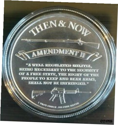  アンティークコイン コイン 金貨 銀貨  1 oz .999 Silver second amendment NEW constitutional right to bear arms