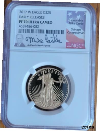  アンティークコイン 金貨 2017 W American Gold Eagle Proof ER 1/2oz NGC PF70 UCAM Honorable Mike Castle  #got-wr-010165-236