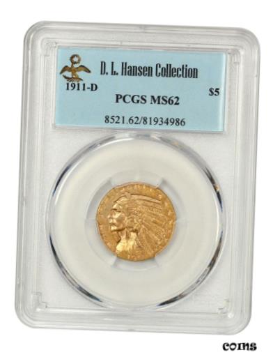 【極美品/品質保証書付】 アンティークコイン 金貨 1911-D $5 PCGS MS62 ex: D.L. Hansen - Indian Half Eagle - Gold Coin - Key Date [送料無料] #gct-wr-010174-387