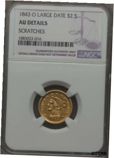  アンティークコイン 金貨 Rare 1843-O $2.50 Gold Large Date - NGC AU Details - Scratches  #got-wr-010193-1675