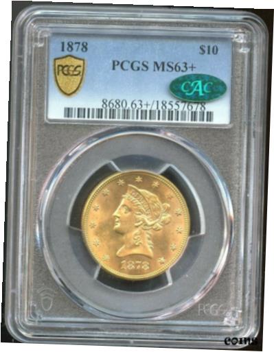 【極美品/品質保証書付】 アンティークコイン 金貨 1878 $10 Liberty Gold Eagle MS63+ CAC PCGS, RARE, PQ! [送料無料] #got-wr-010193-2881