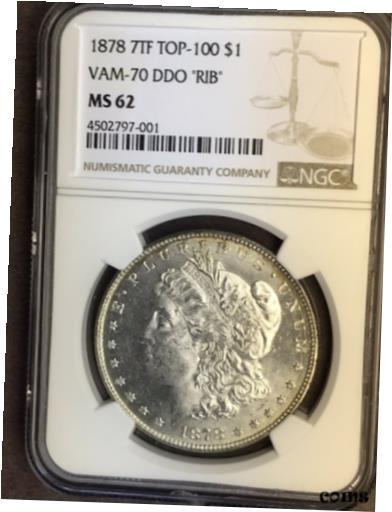 yɔi/iۏ؏tz AeB[NRC RC   [] 1878 P 7TF NGC MS62 VAM 70 DDO RIB Top 100 Morgan Silver Dollar