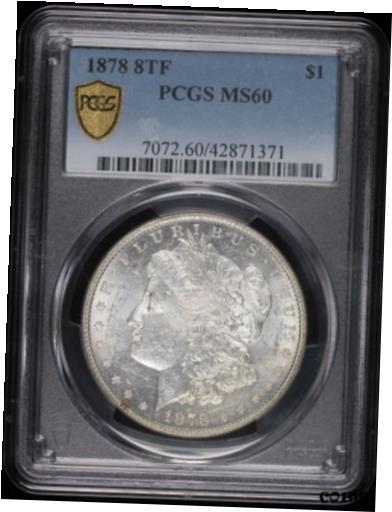 ڶ/ʼݾڽա ƥ    [̵] 1878 8TF MORGAN SILVER DOLLAR COIN PCGS MS60