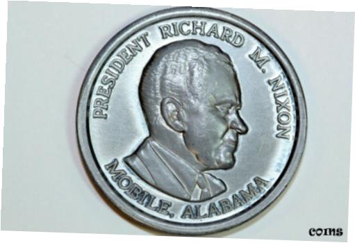  アンティークコイン コイン 金貨 銀貨  President Richard M. Nixon Mobile Alabama Aluminum Round Medallion (NUM0786)
