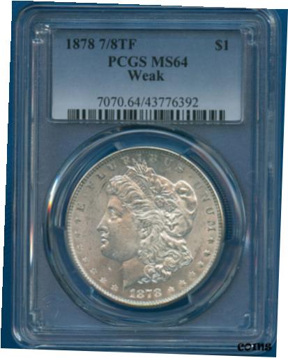 1878 P 7/8 夤 PCGS MS64 륬 ɥ $1 US 쥢 1878-P 7/8 MS-64 PQ 1878 P...