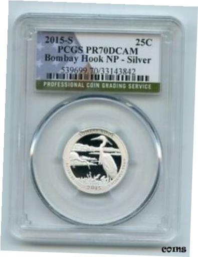 2015 S 25C シルバー ボンベイ フック クォーター PCGS PR70DCAM2015 S 25C Silver Bombay Hook Quarter PCGS PR70DCAM