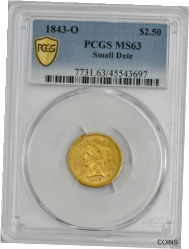 【極美品/品質保証書付】 アンティークコイン 金貨 1843-O $2 1/2 Gold Liberty $2.5 Small Date MS63 PCGS Secure 945263-9 [送料無料] #got-wr-010998-6127