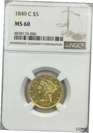 NGC MS60 1849-C $5 Хƥ!֡NGC MS60 1849-C $5 Liberty Gold Coin.! BU....